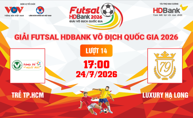 Link xem trực tiếp futsal HDBank VĐQG 2026: Trẻ TPHCM vs Luxury Hạ Long