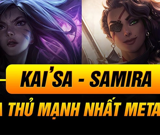 Samira và Kai'sa bị nerf mạnh ở bản cập nhật LMHT 11.4