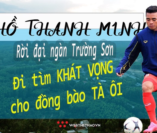Hồ Thanh Minh: Rời xa đại ngàn Trường Sơn, đi tìm khát vọng cho đồng bào Tà Ôi