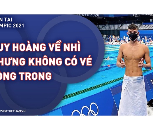 Nhật ký đoàn Thể thao Việt Nam tại Olympic Tokyo ngày 27/7