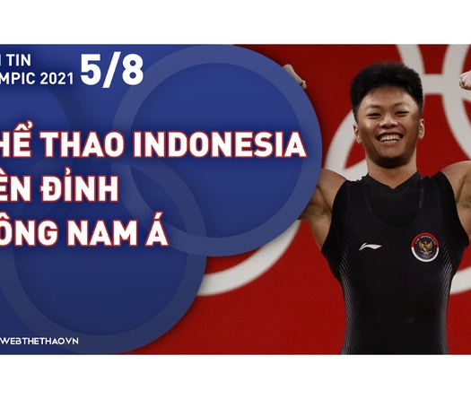 Nhịp đập Olympic 2021 | 05/08: Thể thao Indonesia lần đầu "lên đỉnh" Đông Nam Á