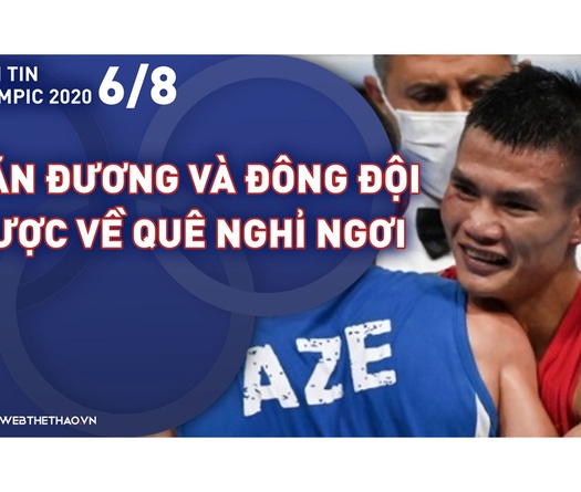 Nhịp đập Olympic 2021 | 06/08: Nguyễn Văn Đương cùng tuyển Boxing được về quê nghỉ ngơi