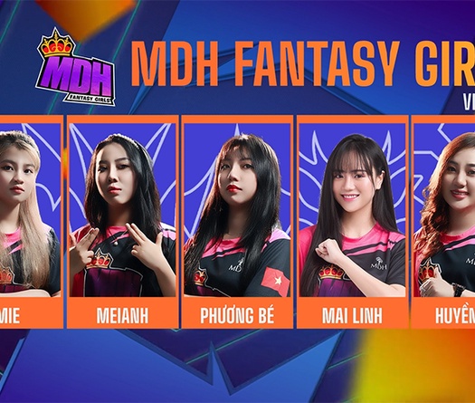 MDH Fantasy Girls giành quyền vào vòng chung kết Fbang SEA EC 2021