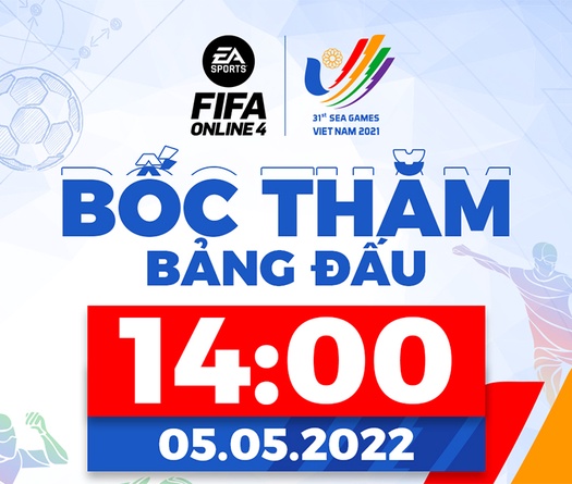 Bốc thăm chia bảng FIFA Online 4 SEA Games 31