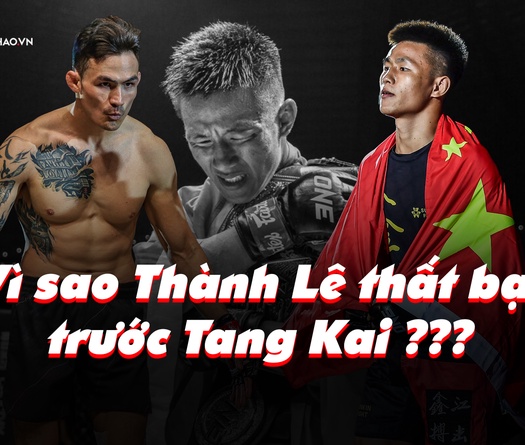 Vì sao Thành Lê thất bại trước Tang Kai?