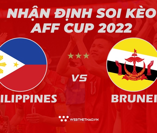 Nhận định, soi kèo Philippines vs Brunei | AFF Cup 2022 | BÓNG ĐÁ