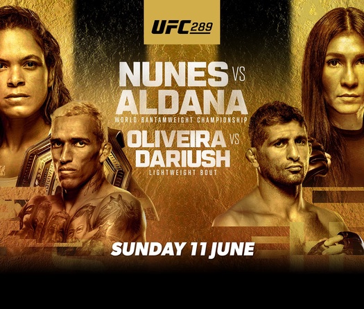 Lịch thi đấu UFC 289: Nunes vs Aldana, Oliveira vs Dariush