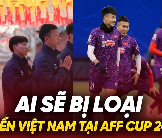 Ai sẽ bị loại khỏi tuyển Việt Nam tại AFF Cup 2024?