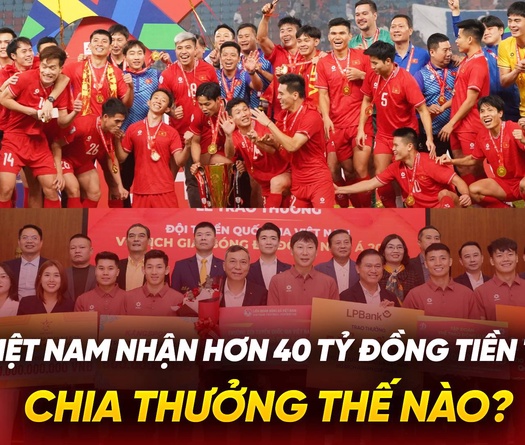 Tuyển Việt Nam nhận hơn 40 tỷ đồng tiền thưởng, chia thưởng thế nào?