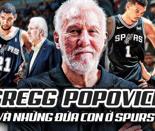 Gregg Popovich và những "đứa con" trung thành ở San Antonio Spurs: Tình thầy trò vượt thời gian