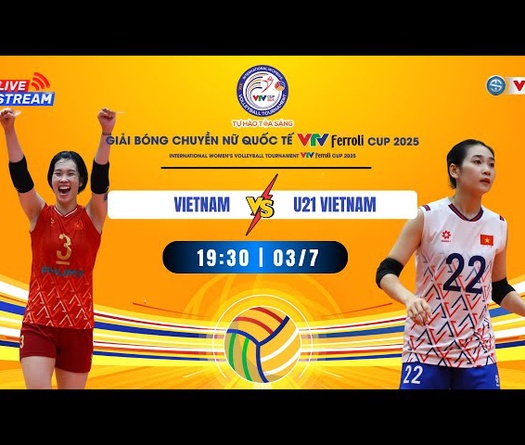 Link trực tiếp tứ kết bóng chuyền VTV Cup hôm nay 3/7: Việt Nam vs U21 Việt Nam