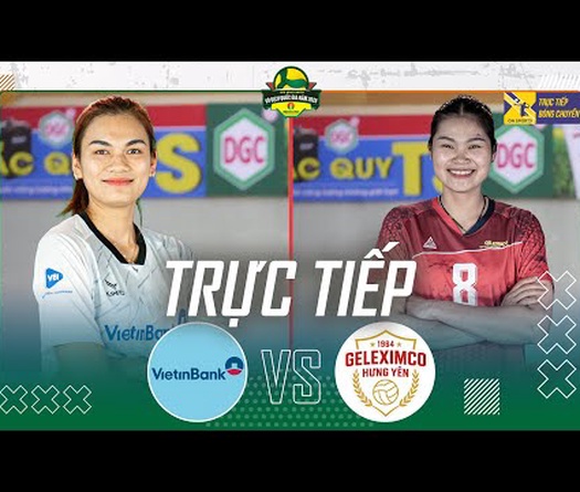 Link trực tiếp giải bóng chuyền VĐQG hôm nay: Vietinbank vs Geleximco Hưng Yên