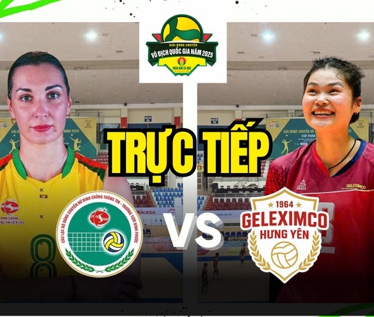 Link trực tiếp giải bóng chuyền VĐQG hôm nay: Binh Chủng Thông Tin vs Geleximco Hưng Yên