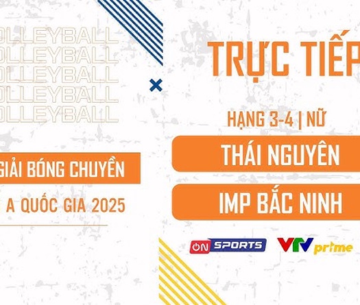 Link trực tiếp tranh hạng 3 giải bóng chuyền hạng A hôm nay: IMP Bắc Ninh vs Thái Nguyên