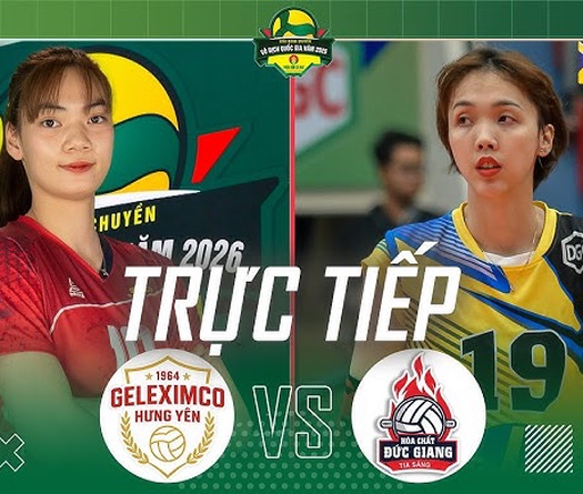 Link trực tiếp giải bóng chuyền VĐQG 2026 hôm nay: Hoá chất Đức Giang vs Geleximco Hưng Yên