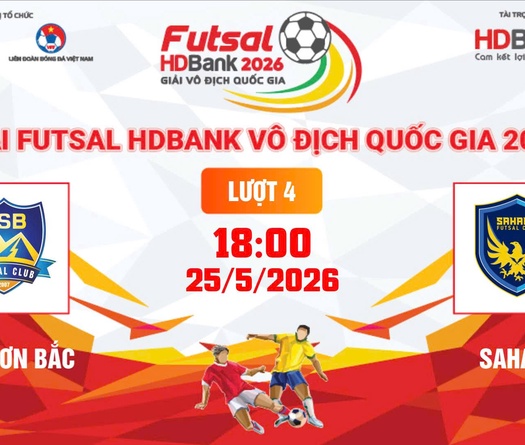 Link xem trực tiếp futsal HDBank VĐQG 2026: Thái Sơn Bắc vs Sahako