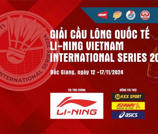 Lịch thi đấu cầu lông Li-Ning Vietnam International Series năm 2024 mới nhất ngày 13/11