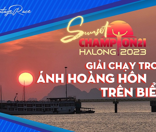 Giải chạy mới Sunset Champion21 Halong tổ chức đúng dịp nghỉ lễ 30/4-1/5