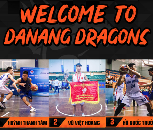 Danang Dragons hoàn thiện bộ khung đội hình với ba nội binh trẻ có "CV" đầy ấn tượng