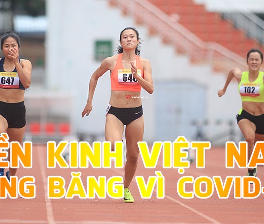 Điền kinh Việt Nam tạm thời "đóng băng" vì COVID-19