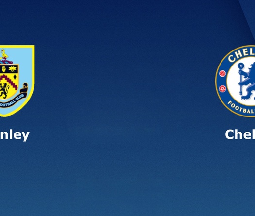 Nhận định tỷ lệ cược kèo bóng đá tài xỉu trận: Burnley vs Chelsea