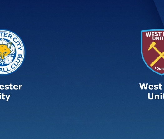 Nhận định tỷ lệ cược kèo bóng đá tài xỉu trận: Leicester vs West Ham
