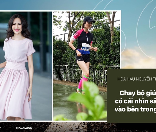 Hoa hậu Nguyễn Thu Thủy:  Chạy bộ giúp tôi có cái nhìn sâu hơn vào bên trong mình