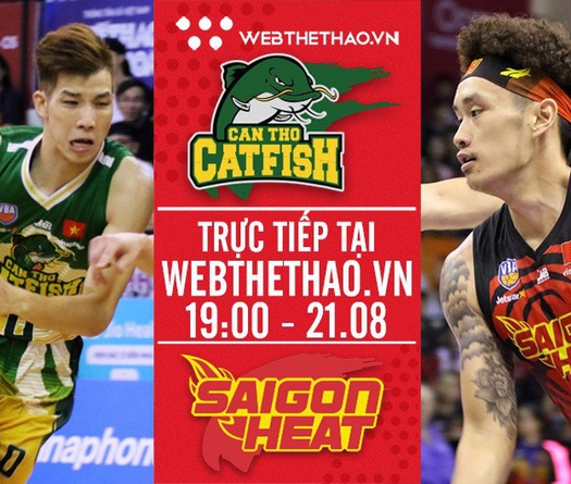 Trực tiếp bóng rổ VBA: Cantho Catfish vs Saigon Heat