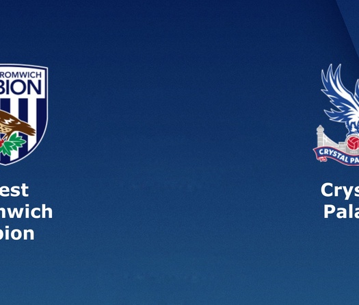 Nhận định tỷ lệ cược kèo bóng đá tài xỉu trận West Brom vs Crystal Palace