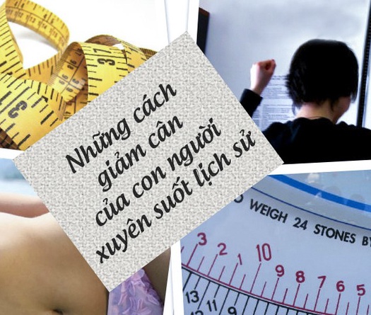 Những cách giảm cân nhanh kỳ quặc nhất từ trước tới nay