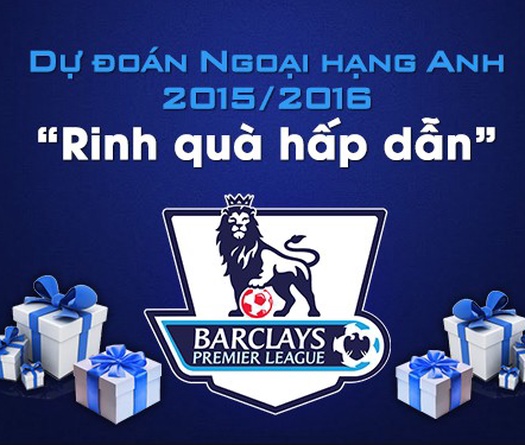 Kết quả cuộc thi “Dự đoán Ngoại hạng Anh 2015/2016 - Rinh quà hấp dẫn” vòng 15