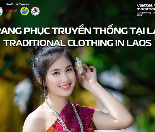 Nét đẹp văn hóa Lào qua những bộ trang phục truyền thống, đi chạy Viettel Marathon Luang Prabang nên biết
