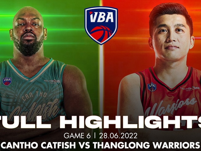 Full Highlights | VBA 2022 | Game 6: Cantho Catfish vs Thang Long Warriors