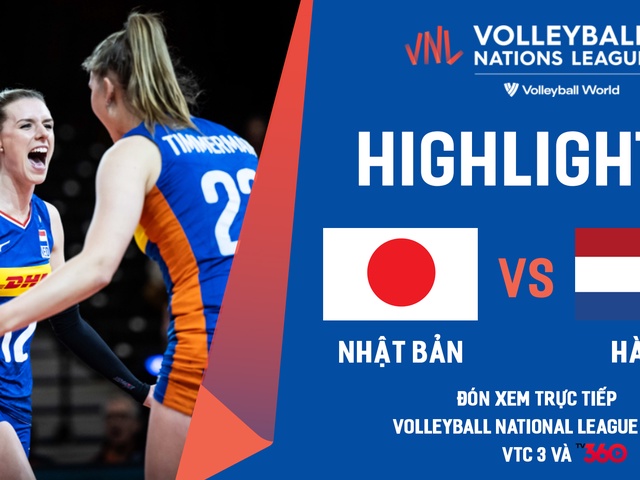 Highlights bóng chuyền nữ | Nhật Bản vs Hà Lan | giải Volleyball Nations League 2022