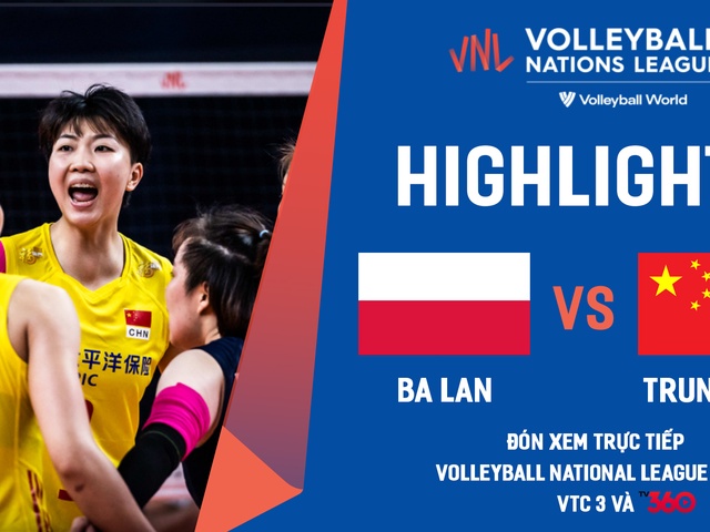 Highlights bóng chuyền nữ | Ba Lan vs Trung Quốc | giải Volleyball Nations League 2022
