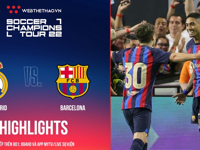 Highlights Real Madrid vs  Barcelona | Siêu phẩm định đoạt trận đấu | Soccer Champions Tour 2022
