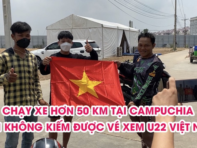 CĐV VIỆT NAM chạy xe máy 50km, lùng sục trong vô vọng khắp Phnom Penh tìm vé xem U22