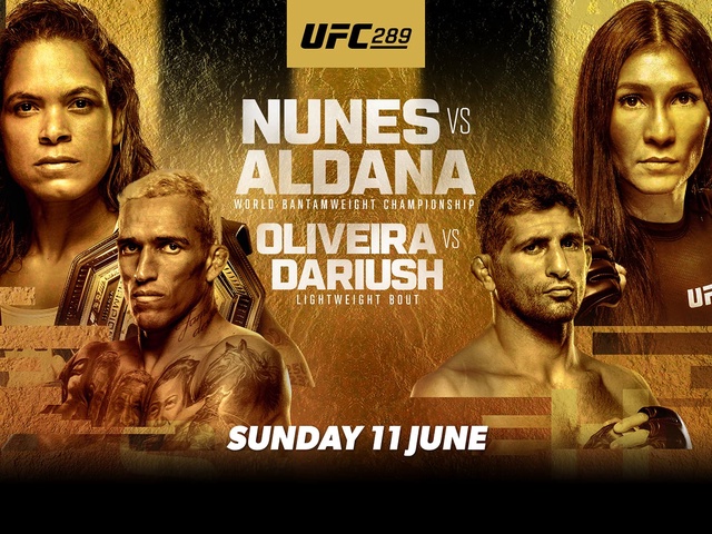 Lịch thi đấu UFC 289: Nunes vs Aldana, Oliveira vs Dariush