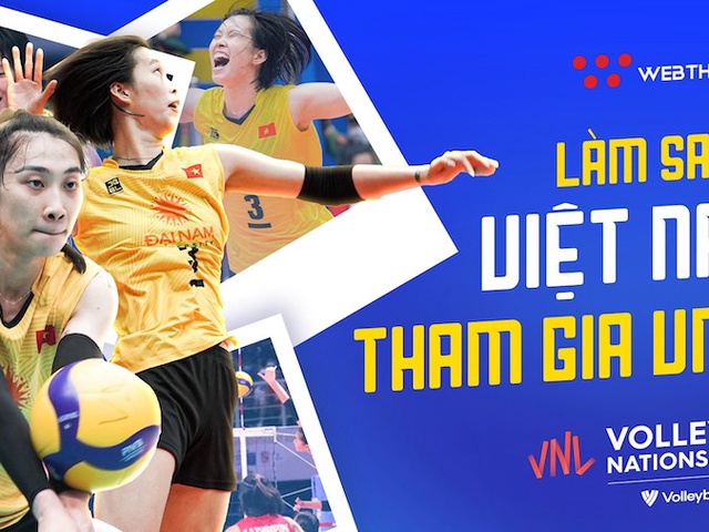 Làm thế nào để bóng chuyền Việt Nam góp mặt ở sân chơi hàng đầu thế giới VNL?