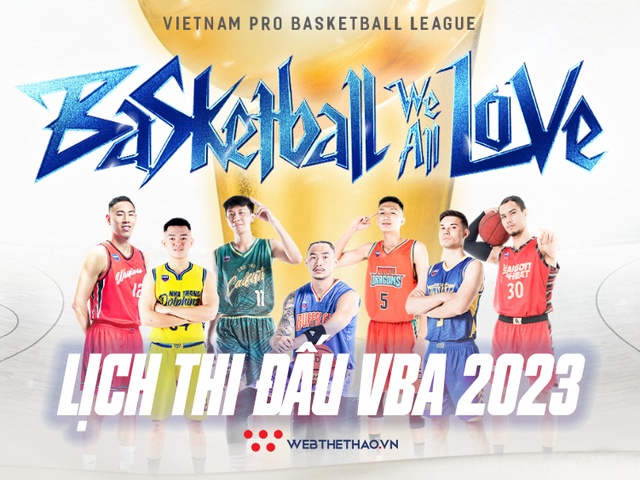 Lịch thi đấu VBA 2023 hôm nay mới nhất