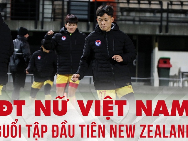 Buổi tập đầu tiên của ĐT bóng đá nữ Việt Nam tại Napier, New Zealand