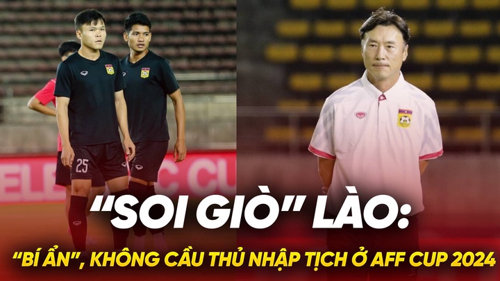 “Soi giò” Lào: Đội bóng “bí ẩn”, không cầu thủ nhập tịch ở AFF Cup 2024