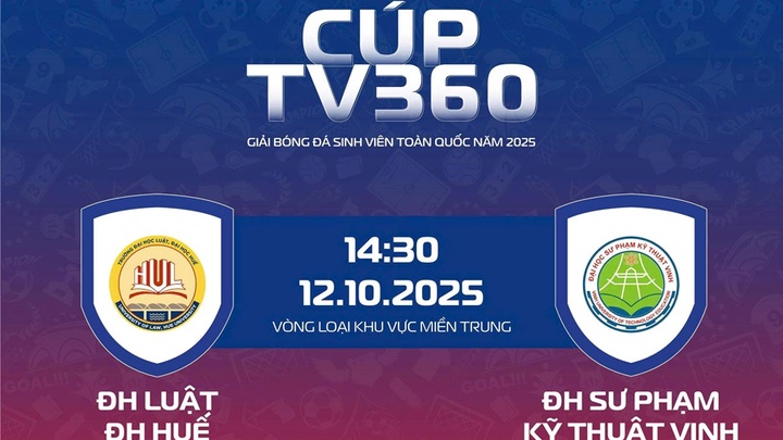 Link xem trực tiếp giải bóng đá nam sinh viên toàn quốc 2025 Cúp TV360: ĐH Luật Huế vs SPKT Vinh