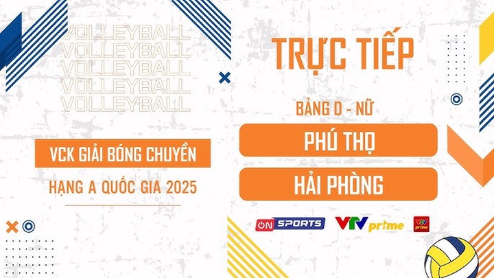 Link trực tiếp VCK bóng chuyền hạng A hôm nay: Phú Thọ vs Hải Phòng