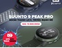 Suunto 9 Peak Pro và những "cái nhất" không thể bỏ qua