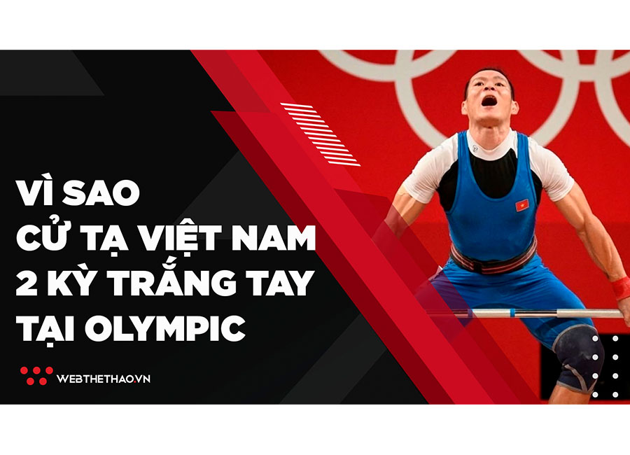 Vì sao cử tạ  Việt Nam hai kỳ Olympic “trắng tay” còn Indonesia¸Philippines đại thắng?