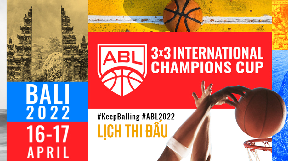 Lịch thi đấu ABL 3x3 ICC 2022: ĐT Việt Nam và Saigon Heat xung trận!