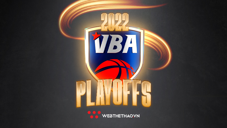 Lịch thi đấu VBA 2022 hôm nay mới nhất: Vòng Playoffs chính thức khởi tranh