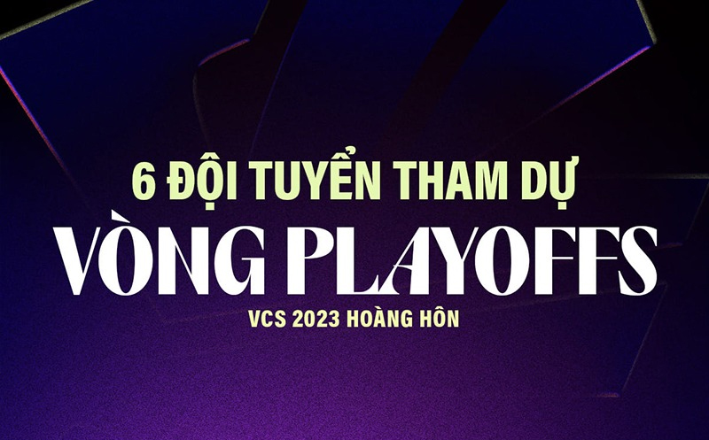 Lịch thi đấu playoffs VCS Mùa Hè 2023 mới nhất: TW vs TS