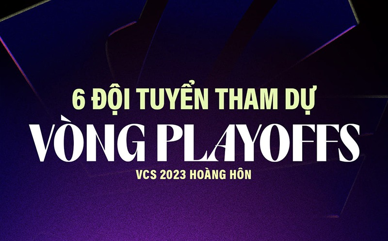 Lịch thi đấu playoffs VCS Mùa Hè 2023 mới nhất: GAM vs SGB